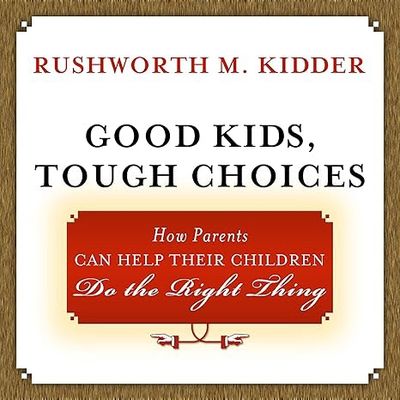 GOOD KIDS TOUGH CHOICES