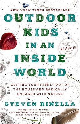 OUTDOOR KIDS IN AN INSIDE WORLD