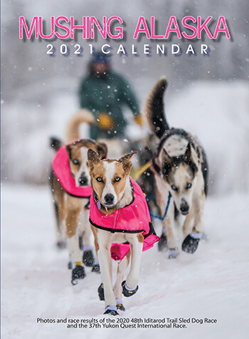 2021 Mushing Alaska Calendar iditarod 2021 calendar