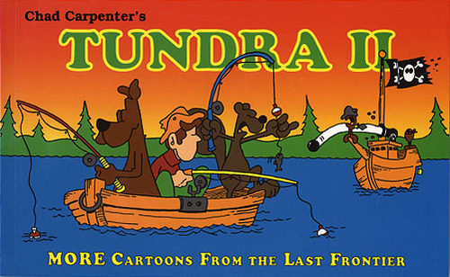 TUNDRA II: More Cartoons From the Last Frontier
