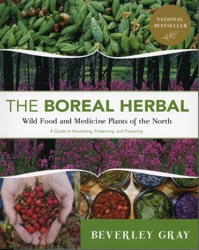 Boreal Herbal: Wild Food and Medicine Plants of the North