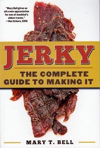 Jerky: The Complete Guide to Making It