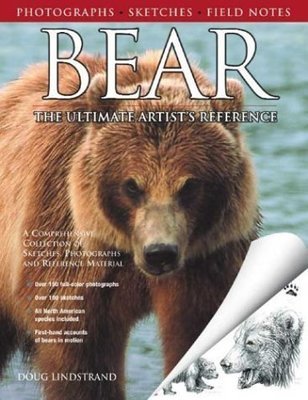 Bear: The Ultimate Artist&#39;s Reference