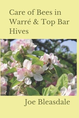 Care of Bees in Warré & Top Bar Hives Paperback by Joe Bleasdale