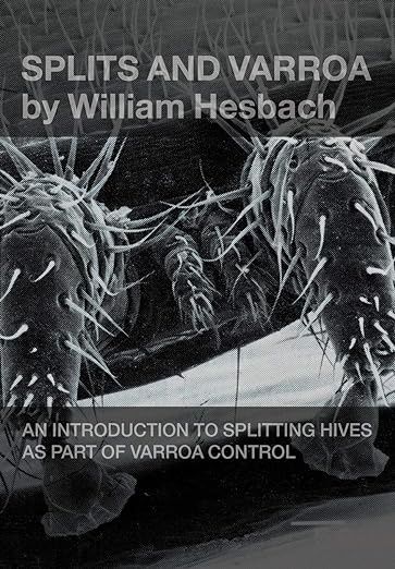 Splits and Varroa by William Hesbach