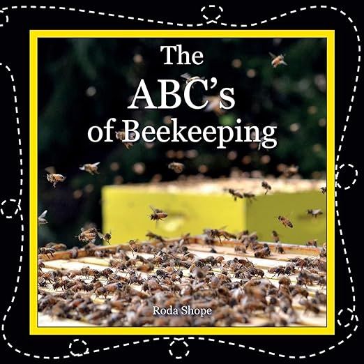 The ABC’s of Beekeeping by Roda Shope