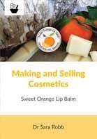 Making and Selling Cosmetics - Sweet Orange lip Balm
