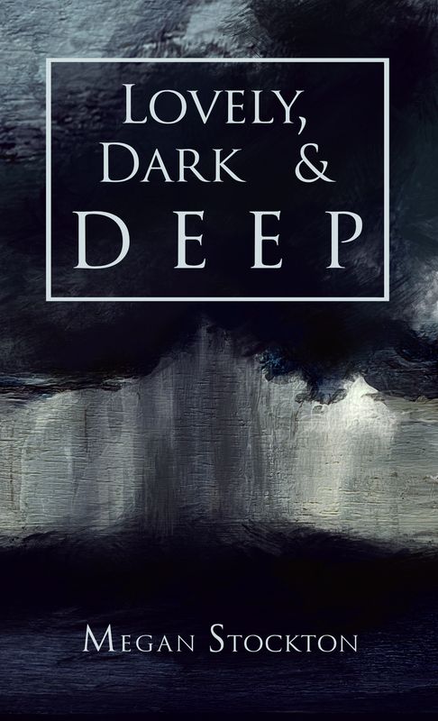 Lovely, Dark & Deep Paperback
