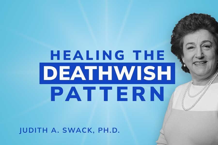 Healing the Deathwish Pattern