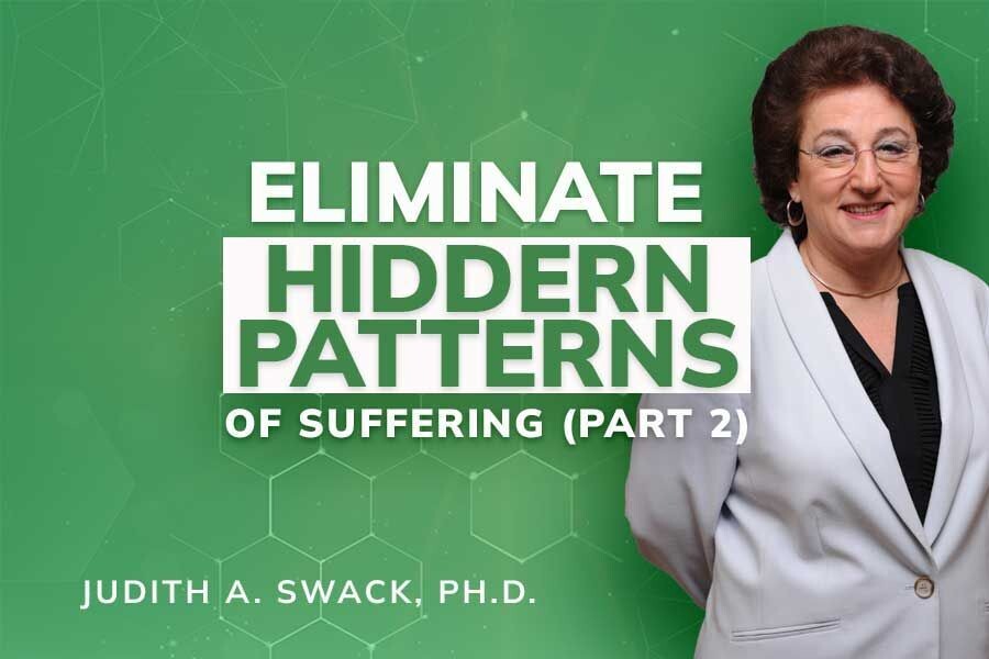 Eliminate Hidden Patterns of Suffering Part 2