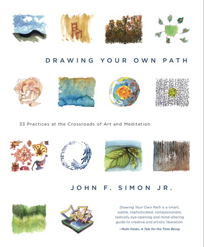 Drawing Your Own Path: 33 Practices at the Crossroads of Art and Meditation