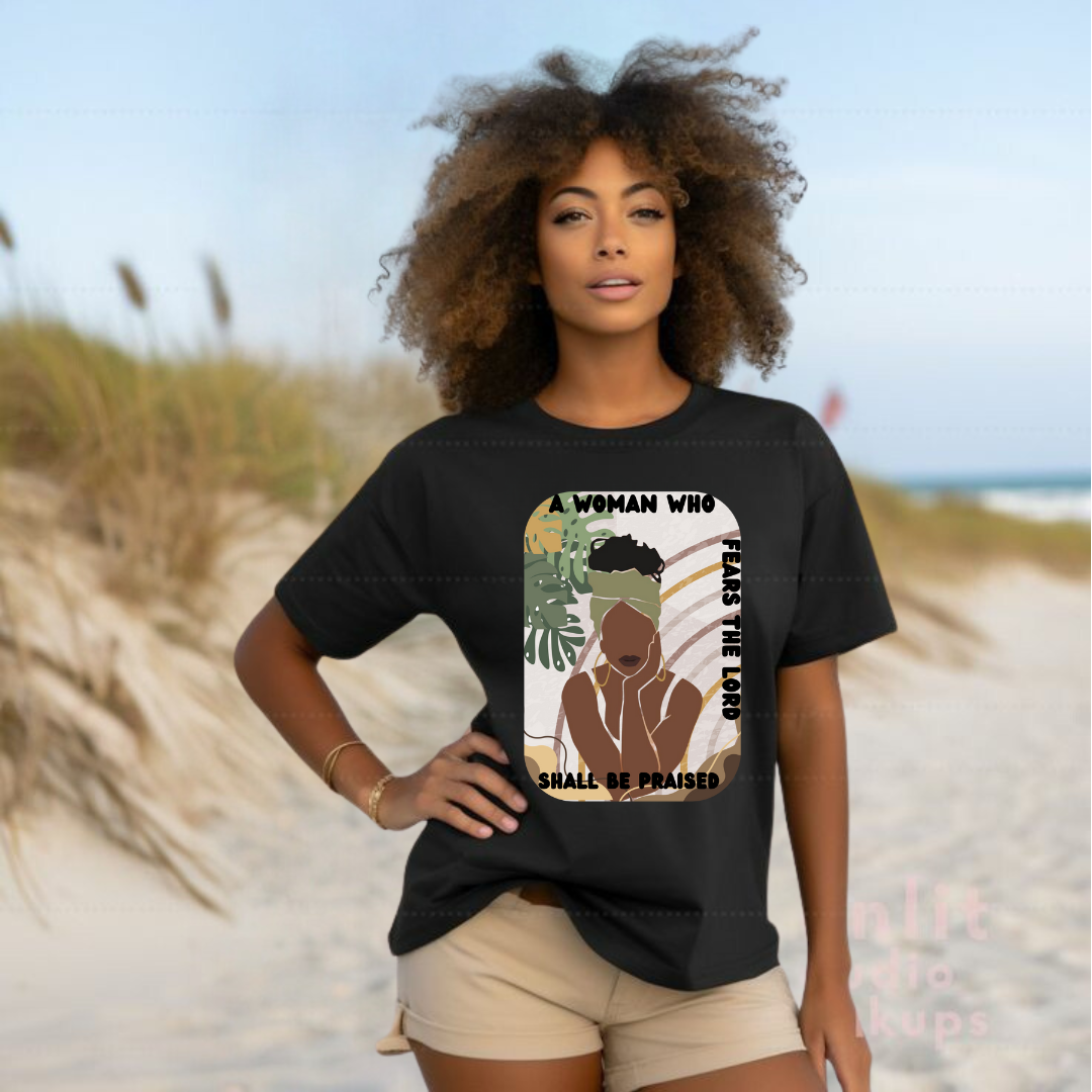 A WOMAN WHO FEARS THE LORD SHALL BE PRAISED TEE