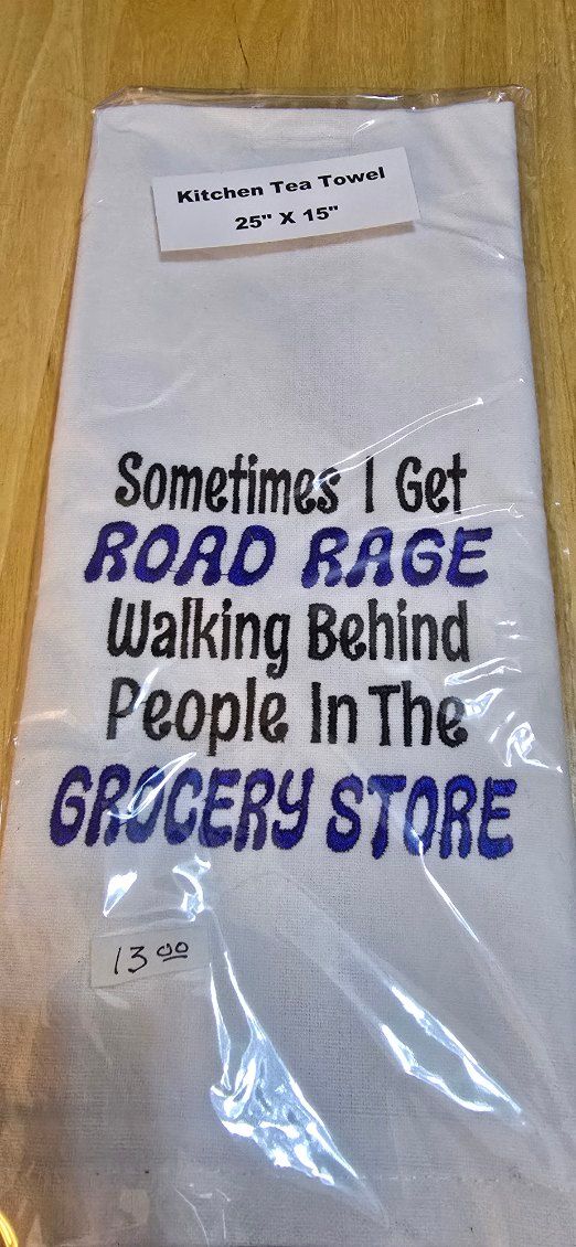 “Grocery Store Road Rage” Embroidered Kitchen Towel