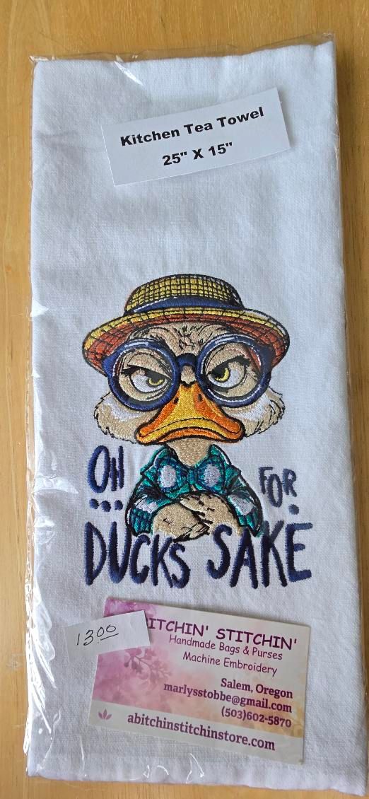 “Oh for Duck’s Sake” Embroidered Kitchen Towel
