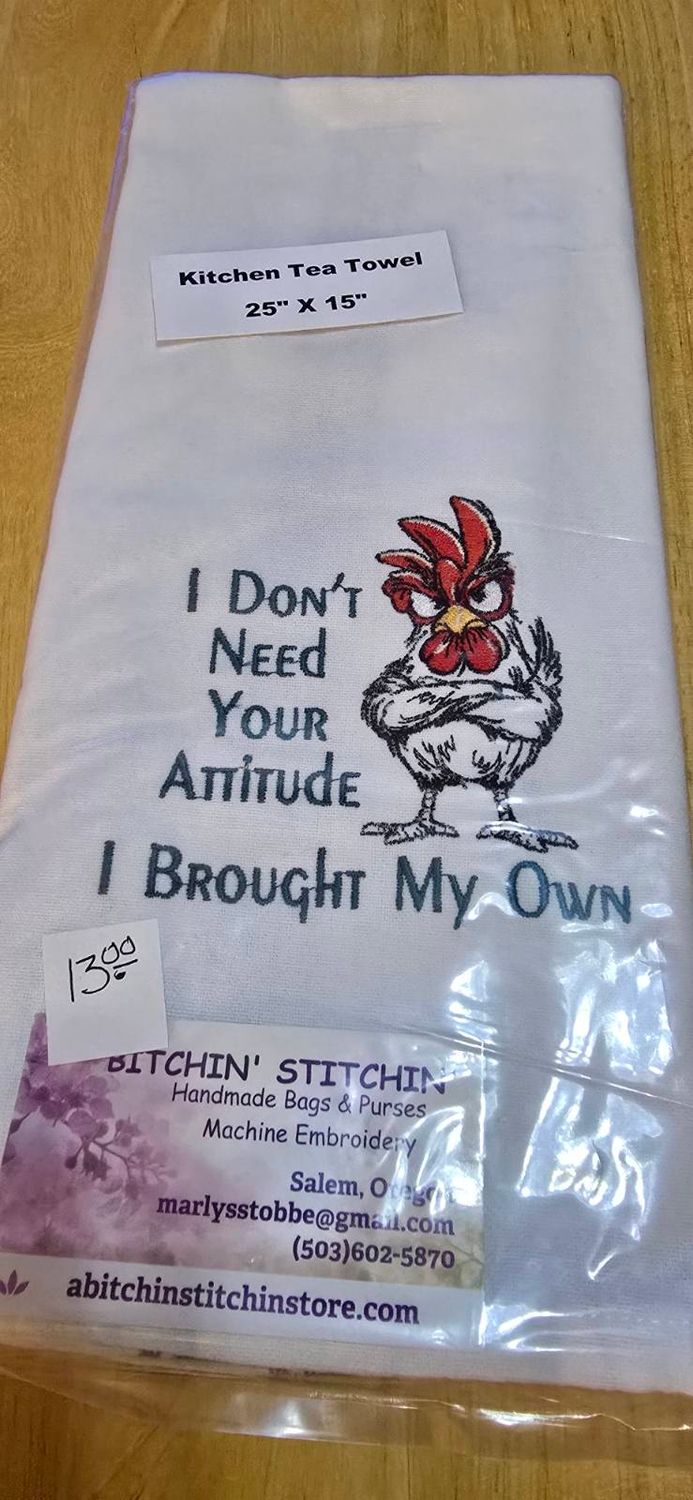 “I Brought My Own Attitude” Embroidered Kitchen Towel