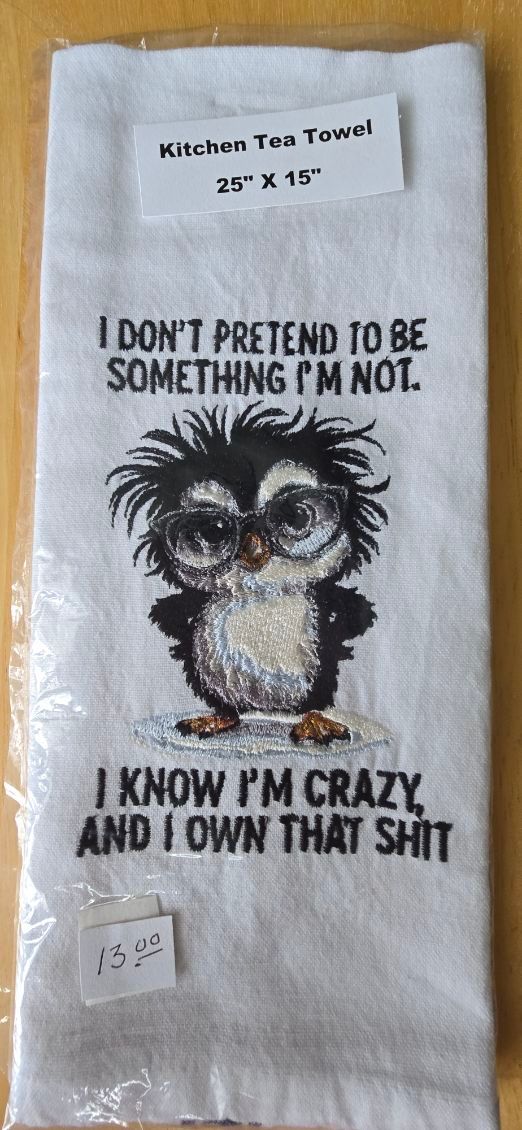 “I Know I’m Crazy” Embroidered Kitchen Towel