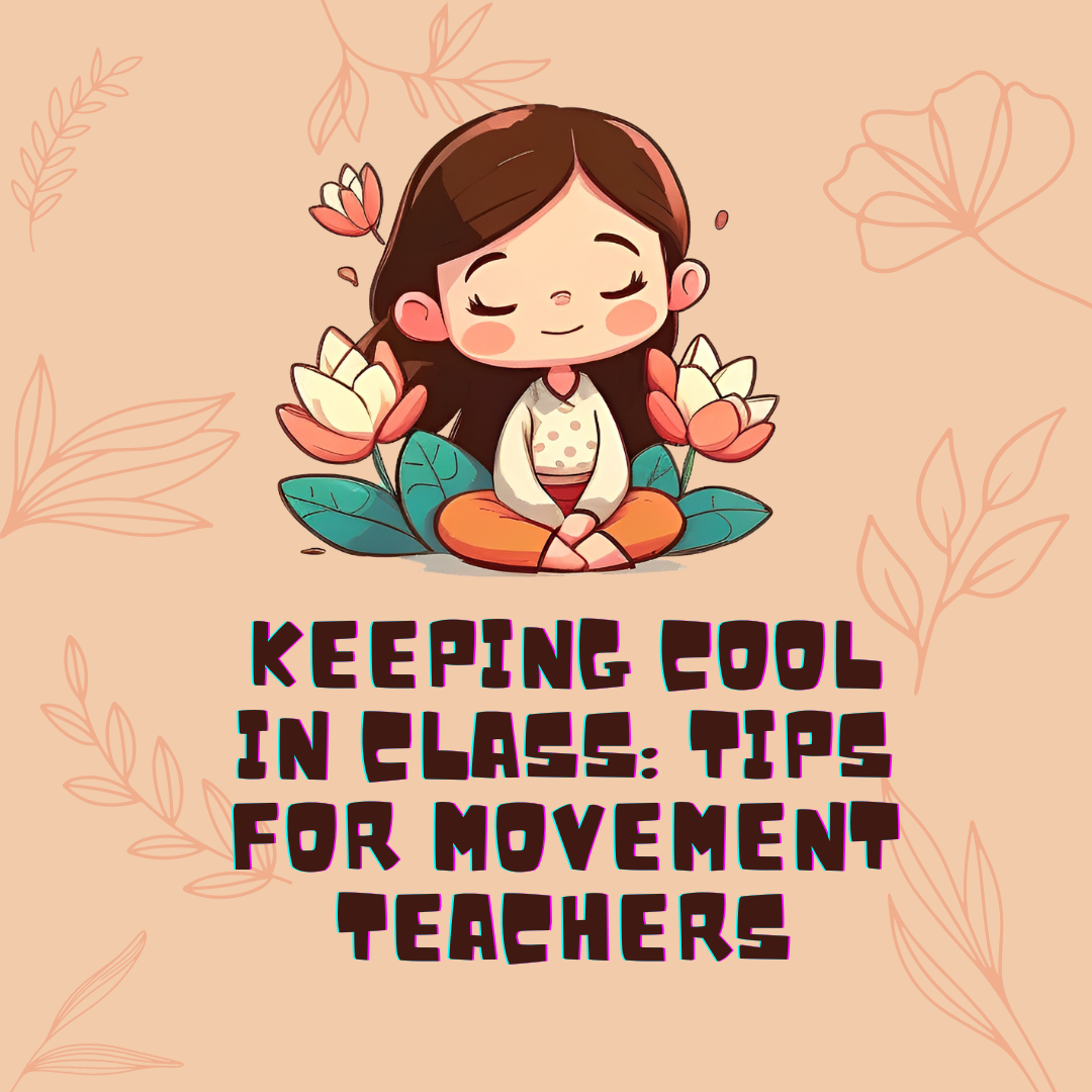 Keeping Cool in Class - Tips for Movement Teachers