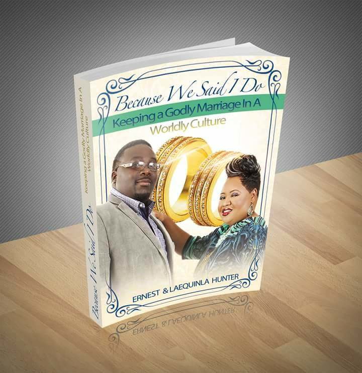&quot;Because We Said I Do, Keeping A Godly Marriage In A Worldly Culture&quot;