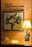 Book 1 From The Game Warden&#39;s Desk by Jeff Finn