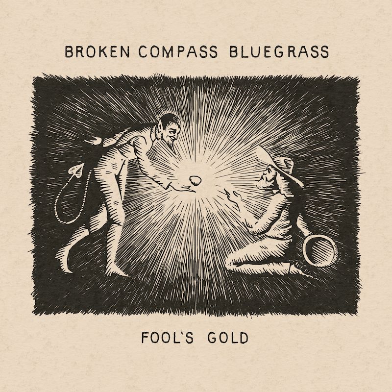 Fool's Gold - Broken Compass Bluegrass debut CD release in March 2023
