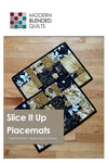 Modern Blended Quilts Slice it Up Placemats - Pattern
