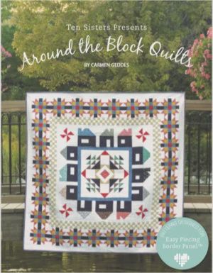 Around the Block Quilts by Ten Sisters