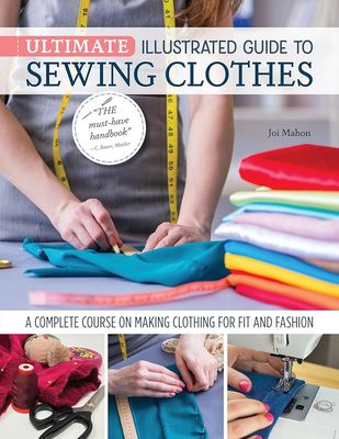 Ultimate Illustrated Guide to Sewing Clothes Book