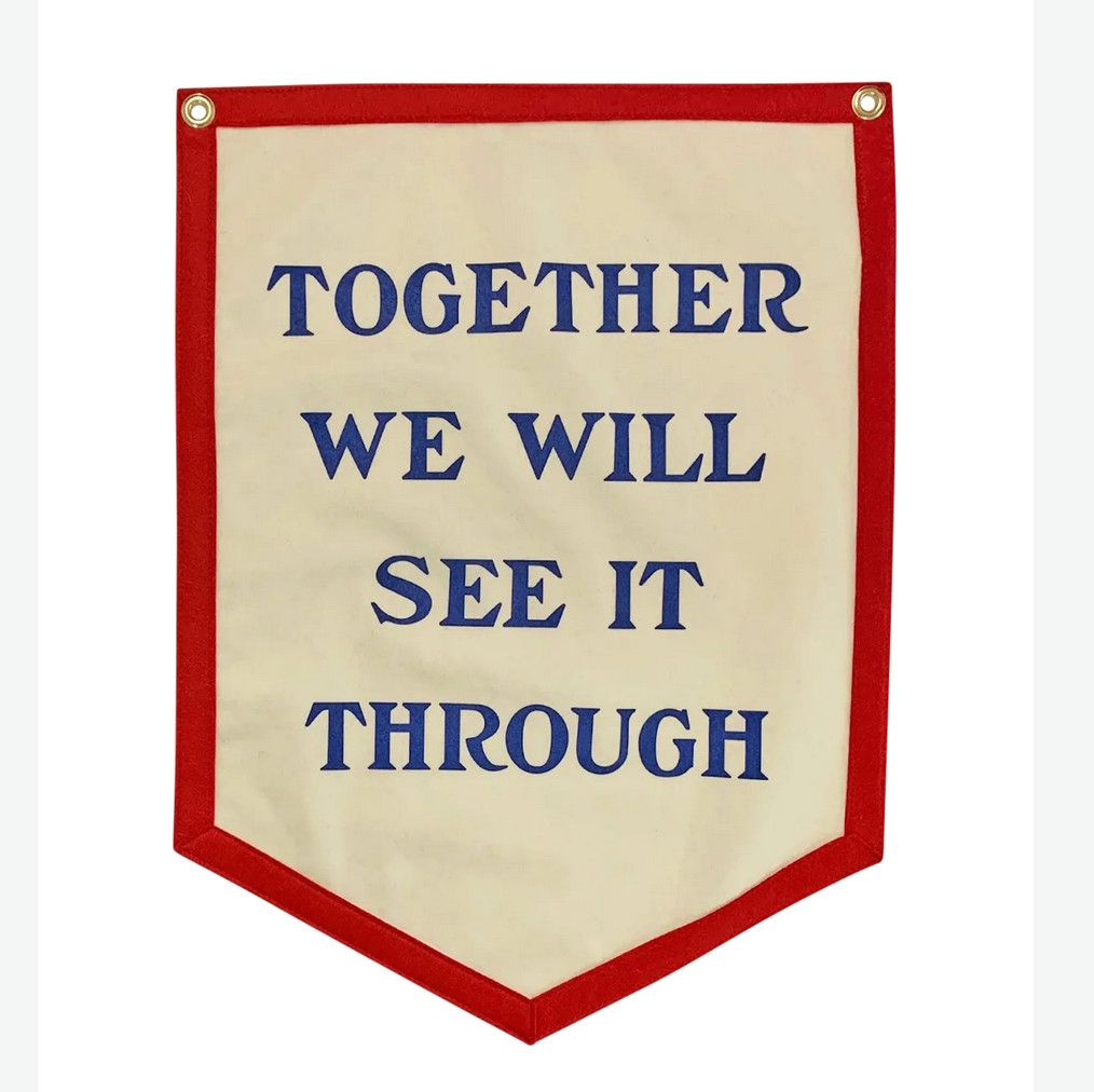 Together We Will See it Through Camp Flag