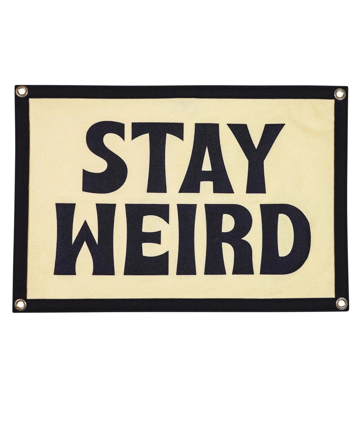 Stay Weird Oxford Pennant Camp Flag