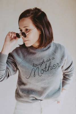 Tough as a Mother Sweatshirt from the Bee &amp; the Fox