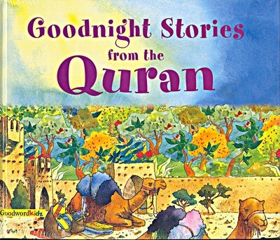 Goodnight Stories from the Qur'an - Goodnight Stories from the Life of the Prophet Muhammad