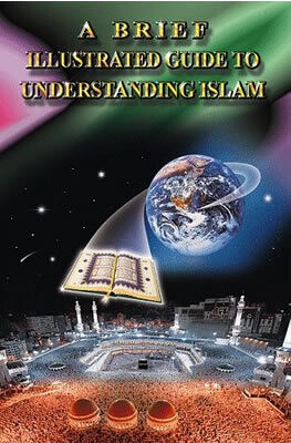 A Brief Illustrated Guide to Understanding Islam