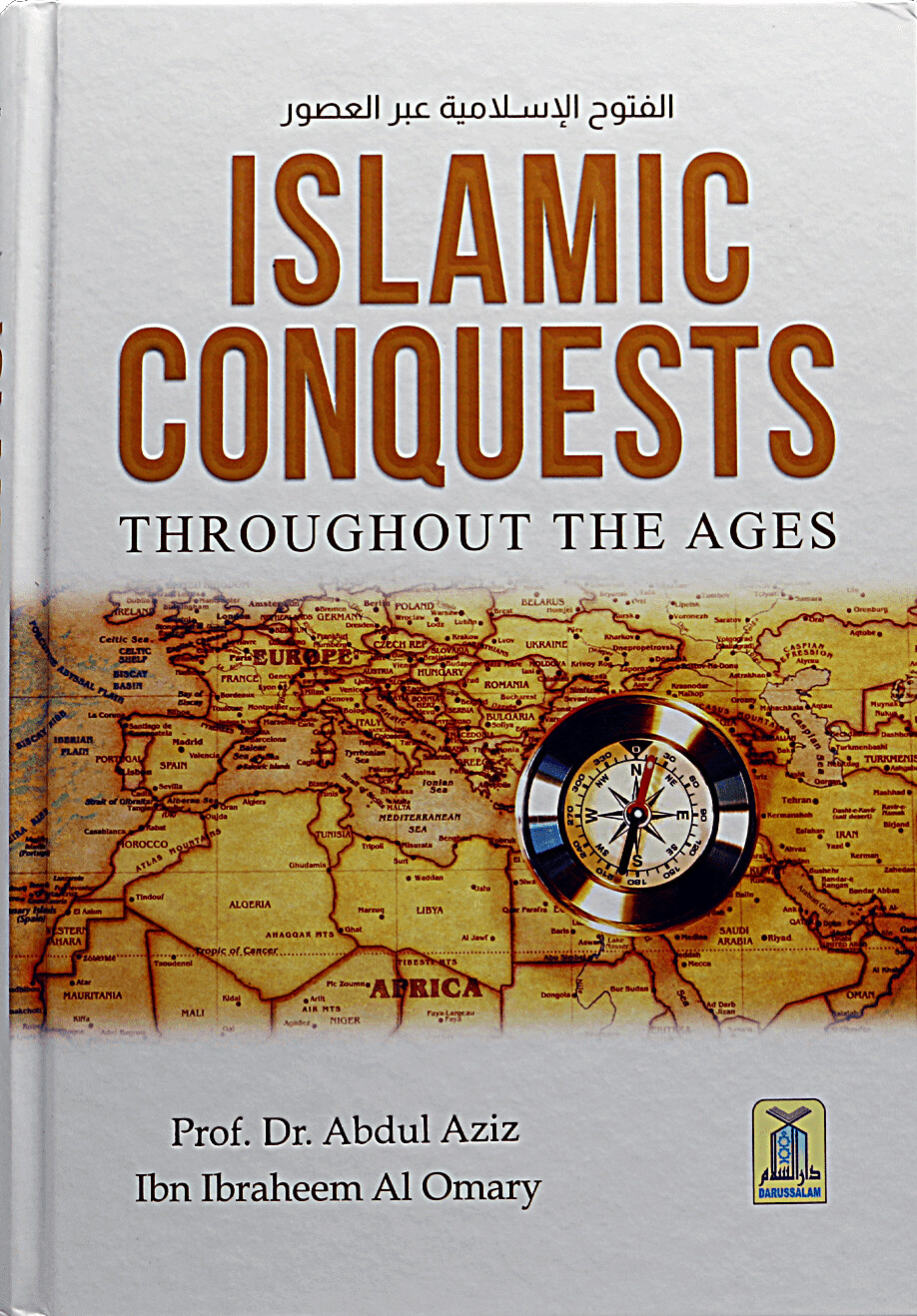 Islamic Conquests Throughout the Ages