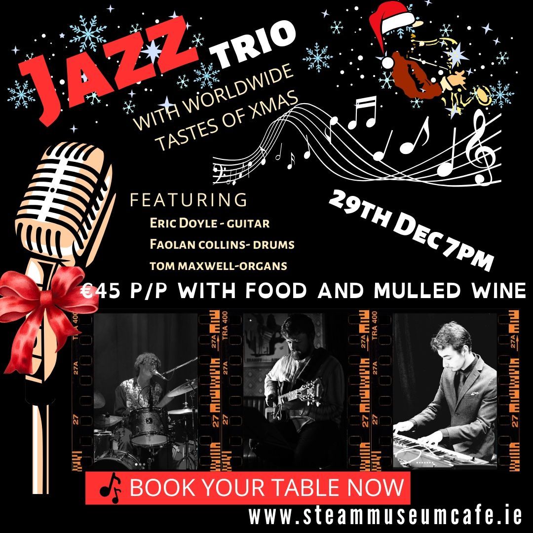 Jazz  trio with worldwide xmas delights eve