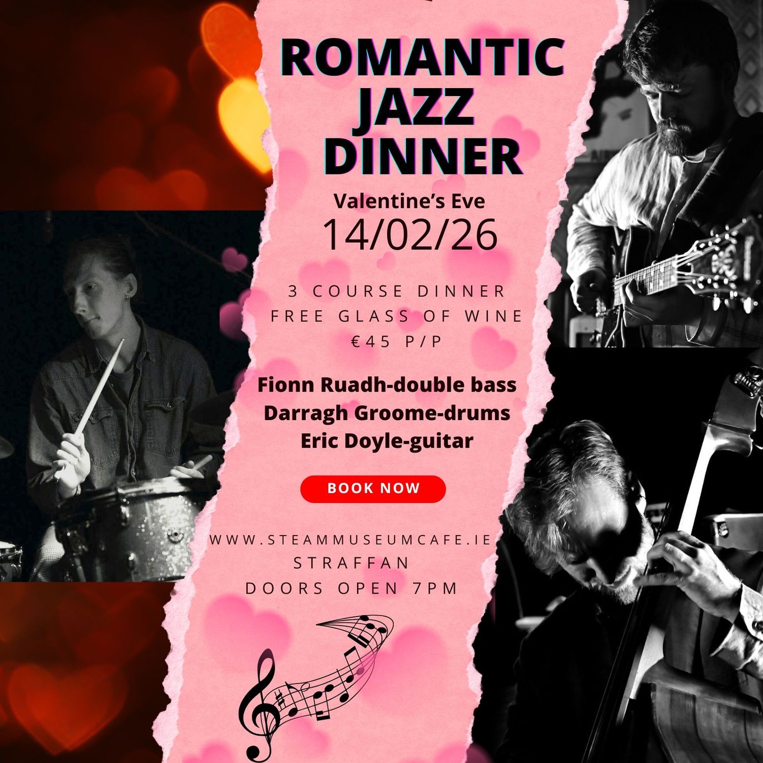 Valentine's dinner withJazz trio Fionn Ruadh, Darragh Groome,Eric Doyle