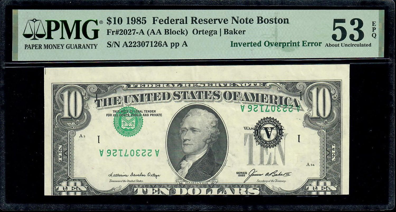 1985 $10 Federal Reserve Note Boston PMG 53 EPQ Inverted Overprint Error
