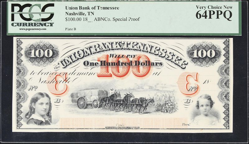 Nashville, Tennessee. Union Bank of Tennessee. 18xx $100. PCGS Currency  64 PPQ. Proof.