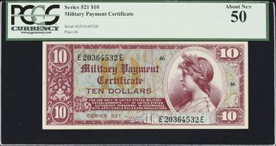 Series 521 $10 First Printing Military Payment Certificate RARE - PCGS 50 AU Series 521 $10 First Printing Military Payment Certificate RARE - PCGS 50 AU