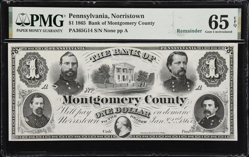 $1 1865 Norristown, PA- Bank of Montgomery County Remainder note PMG 65 EPQ $1 1865 Norristown, PA- Bank of Montgomery County Remainder note PMG 65 EPQ