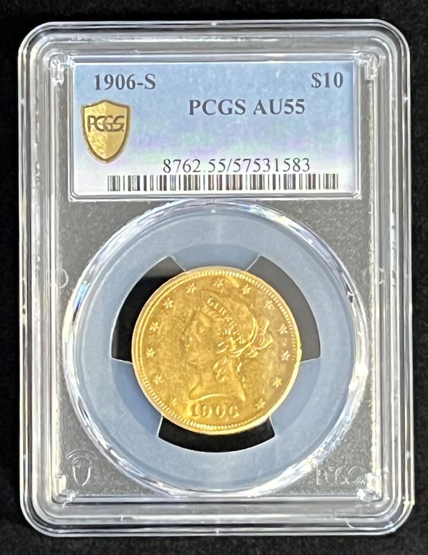 1906-S $10 Liberty Head Gold Eagle - PCGS - AU55 1906-S $10 Liberty Head Gold Eagle - PCGS - AU55