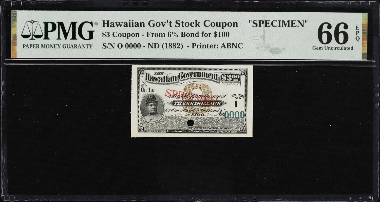 1882 $3 Hawaiian Government Stock Bond Coupon ** SPECIMEN ** PMG 66 EPQ UNC 1882 $3 Hawaiian Government Stock Bond Coupon ** SPECIMEN ** PMG 66 EPQ UNC