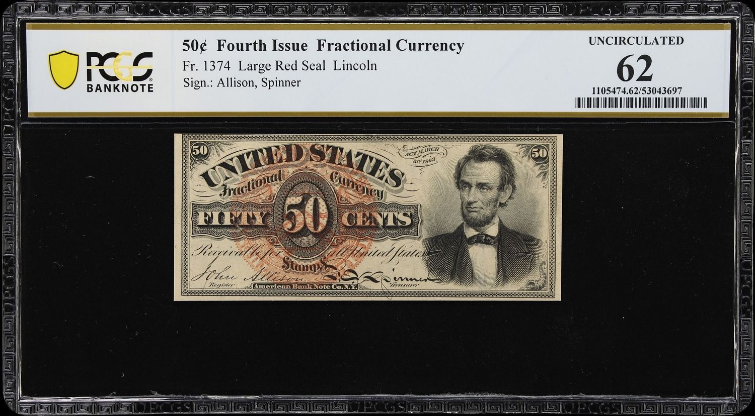 50c Fourth Issue Fractional Currency | Fr#1374 Lg. Red Seal, Lincoln | PCGS 62 50c Fourth Issue Fractional Currency | Fr#1374 Lg. Red Seal, Lincoln | PCGS 62