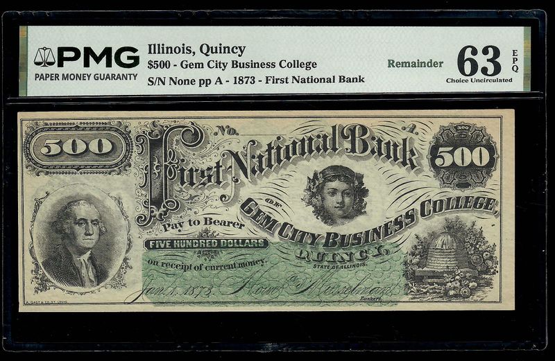 1873 $500 First National Bank - Gem City Business College Quincy , PMG 63EPQ UNC 1873 $500 First National Bank - Gem City Business College Quincy , PMG 63EPQ UNC