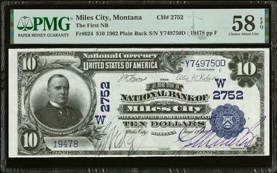 $10 1902 Plain Back The First National Bank Ch# W 2752 Miles City, MT PMG 58 EPQ $10 1902 Plain Back The First National Bank Ch# W 2752 Miles City, MT PMG 58 EPQ