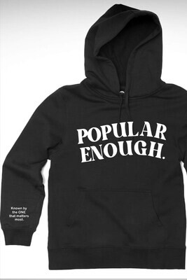 Popular Enough Hoodie