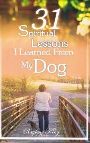 31 Spiritual Lessons I Learned From My Dog     FREE SHIPPING