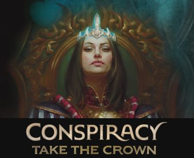 MTG - Draft: Conspiracy Take the Crown - Start: 1pm - Sat 31st - Jan - 31/01/26