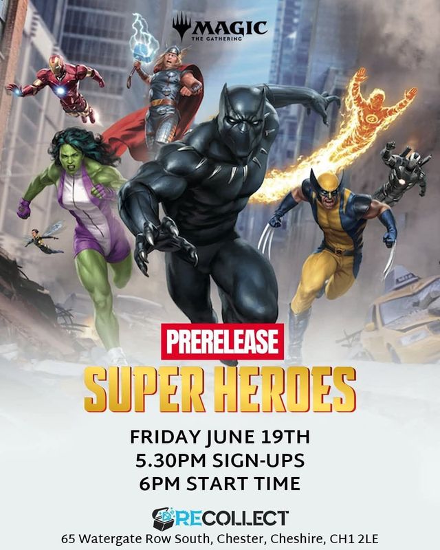 MTG Marvel Super Heroes Prerelease - Day 1 (19/6/26)