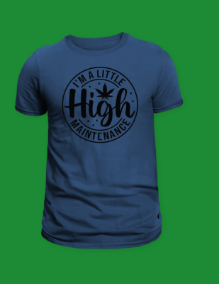 High Maintenance Marijuana Graphic T-Shirt
