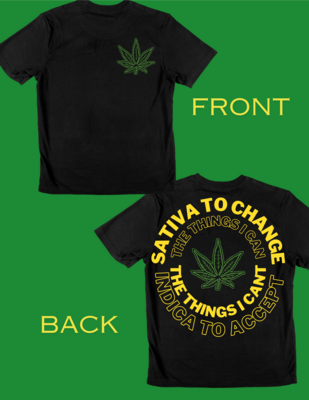 Sativa to Change Indica to Accept Marijuana Graphic T-Shirt